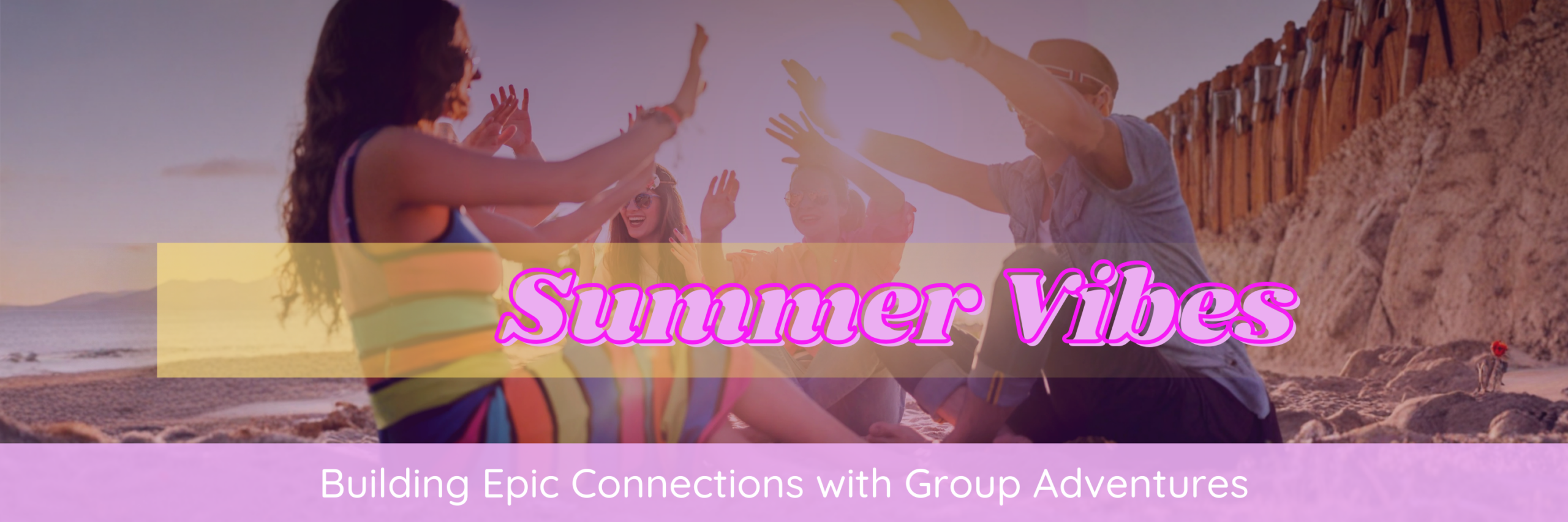 A group of Friends enjoying Summer vibes together.