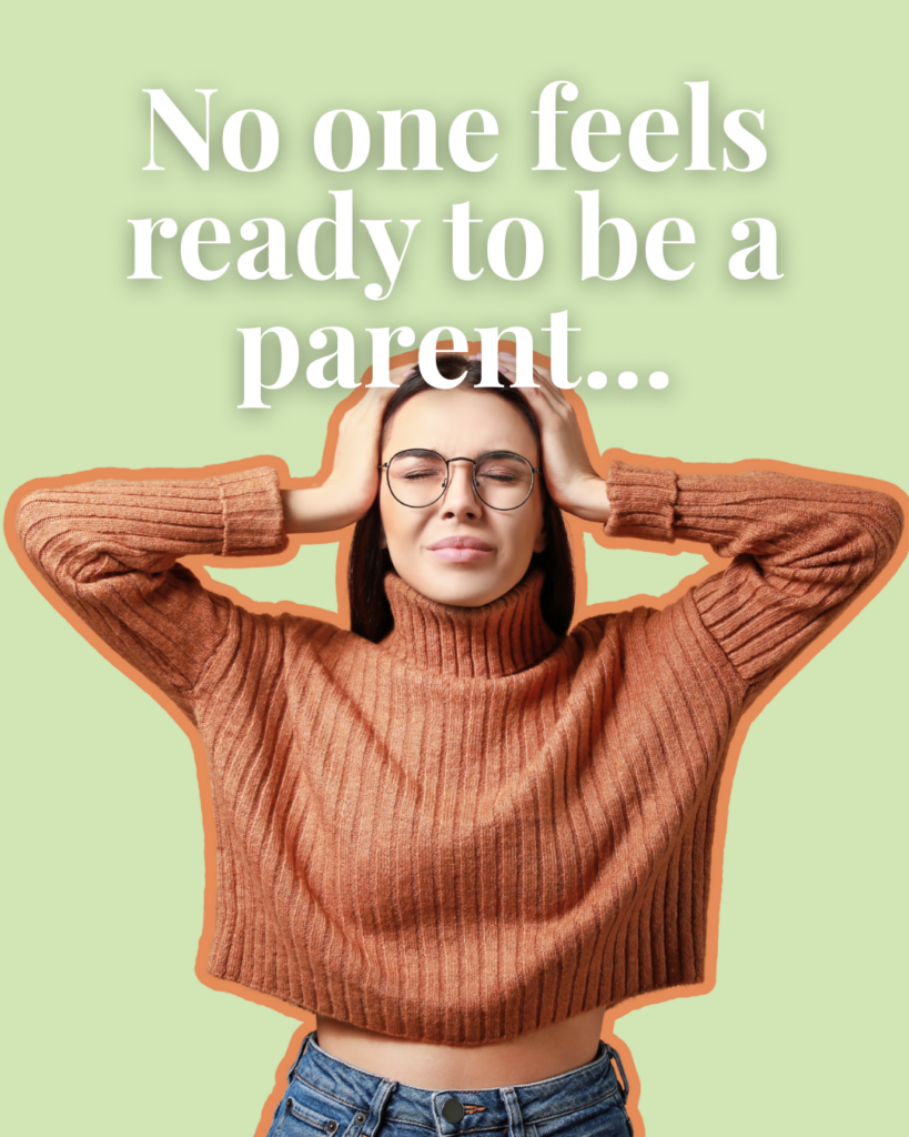 No one feels read to be a parent at first No one feels read to be a parent at first